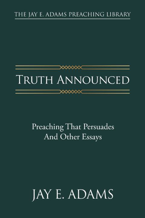 Knjiga Truth Announced Jay E Adams