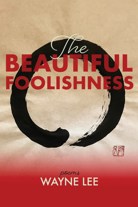 Книга The Beautiful Foolishness Wayne Lee