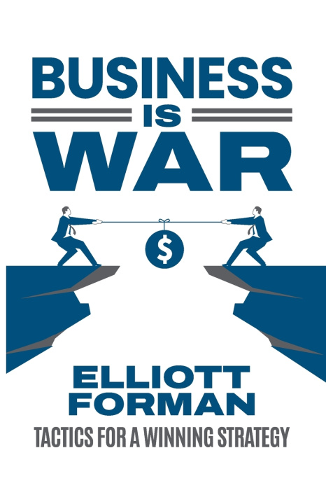 Knjiga Business is War Elliott Forman
