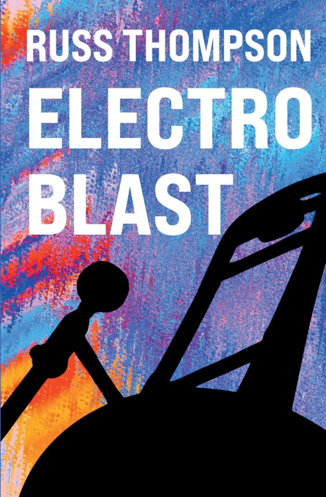 Kniha Electro Blast Russ Thompson