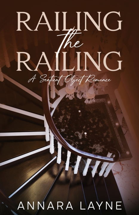 Kniha Railing the Railing Annara Layne