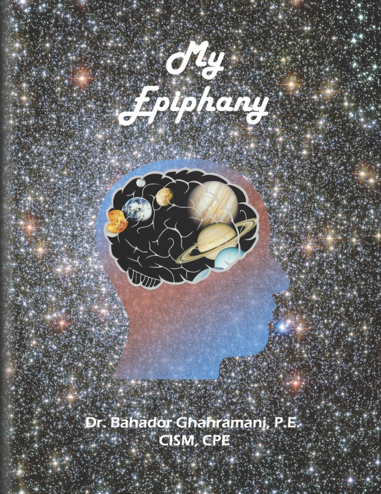 Knjiga My Epiphany Bahador Ghahramani P.E.