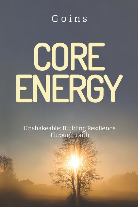 Knjiga Core Energy Unshakeable Rodney Goins