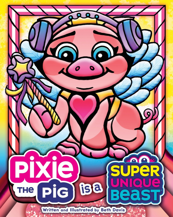 Boek Pixie the Pig Is a Super Unique Beast Beth Davis