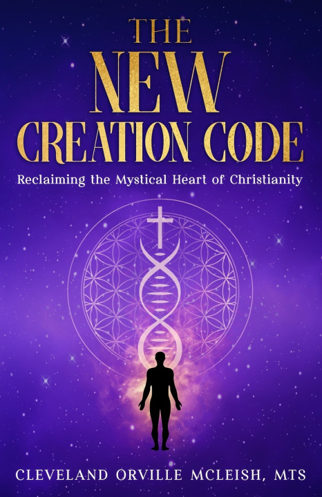 Книга The New Creation Code Cleveland Orville McLeish MTS