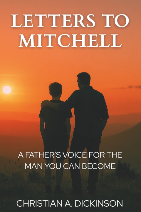 Könyv Letters to Mitchell Christian A Dickinson