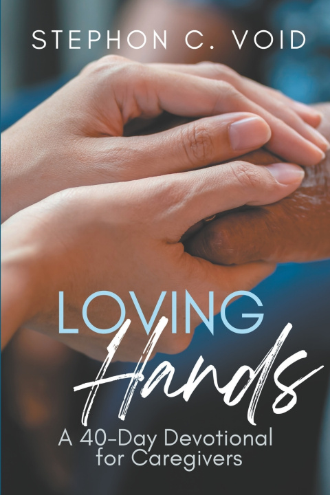 Kniha Loving Hands Stephon C. Void