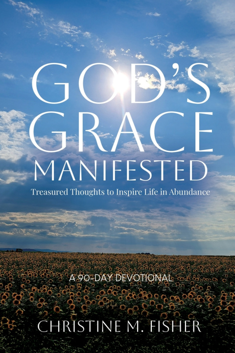 Kniha God's Grace Manifested Christine M Fisher