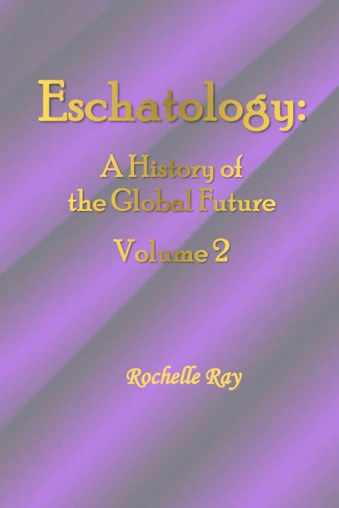 Kniha Eschatology Rochelle Ray