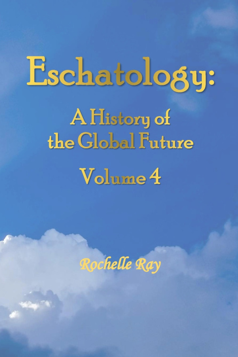 Kniha Eschatology Rochelle Ray