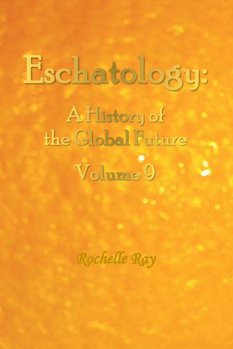 Knjiga Eschatology Rochelle Ray