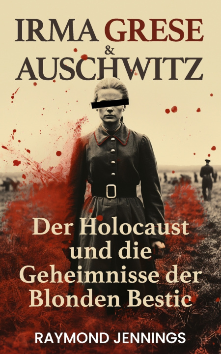 Book Irma Grese & Auschwitz Raymond Jennings