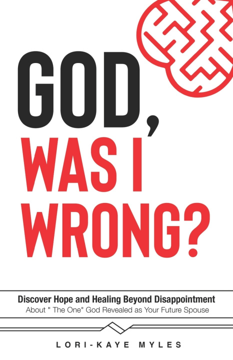 Knjiga God, Was I Wrong Lori-Kaye Myles