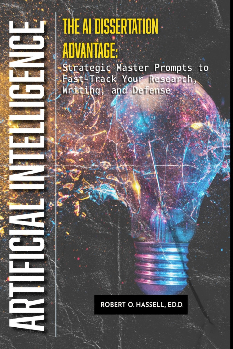 Kniha The AI Dissertation Advantage Robert O. Hassell