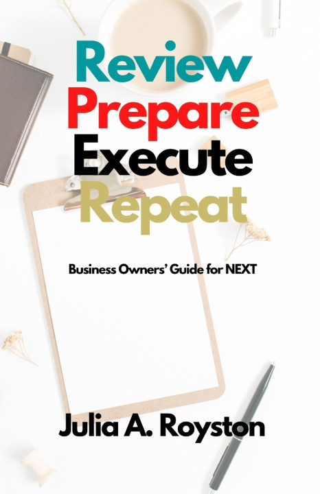 Kniha Review Prepare Execute Repeat JULIA A ROYSTON
