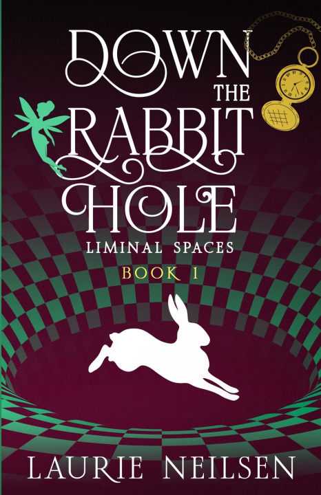 Kniha Down the Rabbit Hole Laurie Neilsen