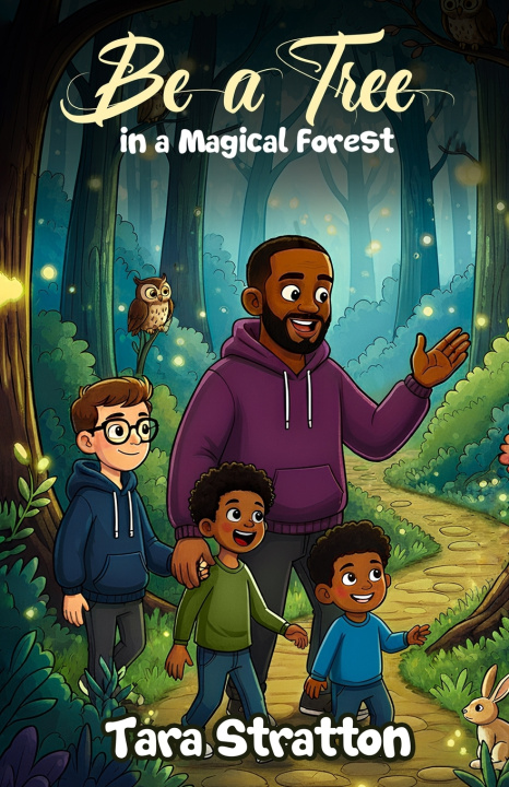 Книга Be a Tree in a Magical Forest Tara Stratton