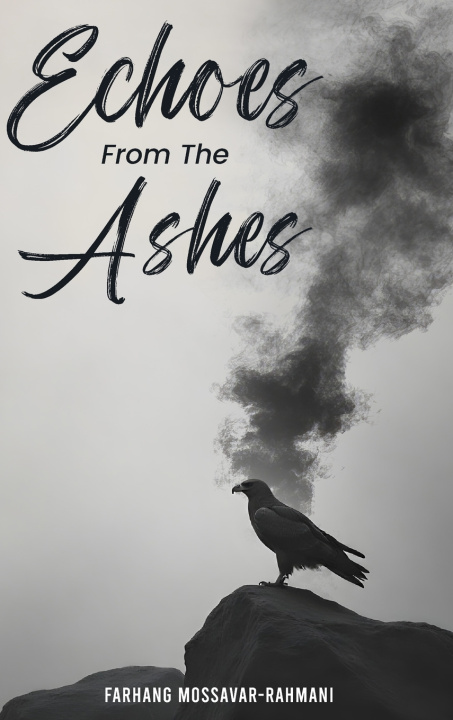 Книга Echoes from the Ashes Farhang Mossavar-Rahmani