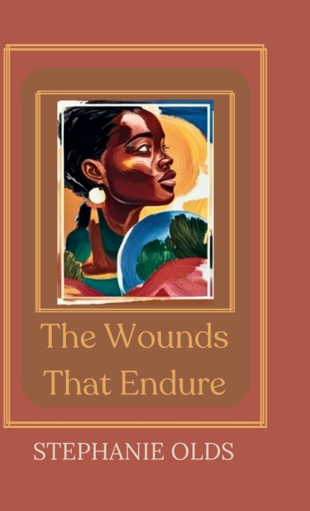 Книга The Wounds That Endure Stephanie Olds