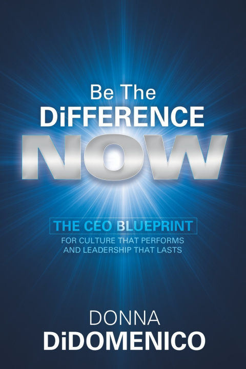 Книга Be the Difference Now Donna DiDomenico