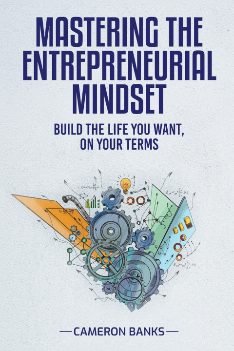 Kniha Master the Entrepreneurial Mindset Cameron Banks