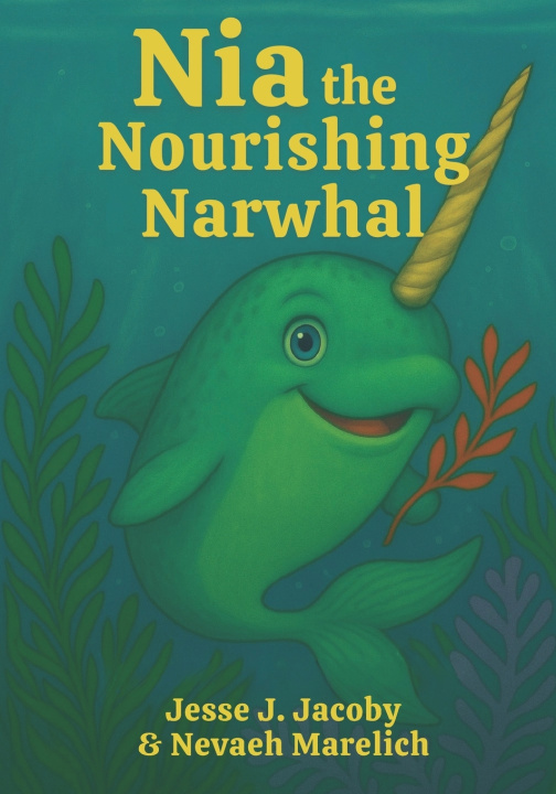 Kniha Nia the Nourishing Narwhal Nevaeh Marelich