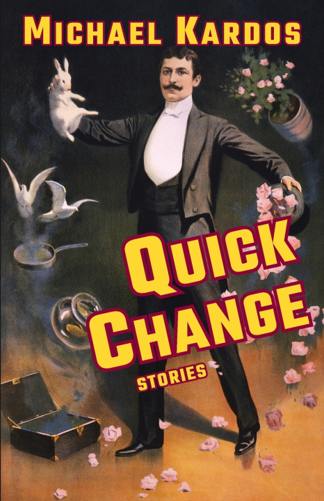 Книга Quick Change Michael Kardos