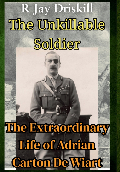 Kniha The Unkillable Soldier R Jay Driskill
