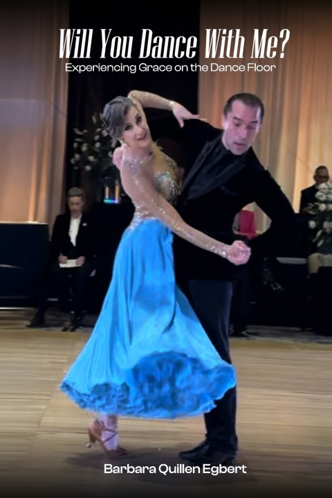 Книга Will You Dance With Me? Barbara Quillen Egbert
