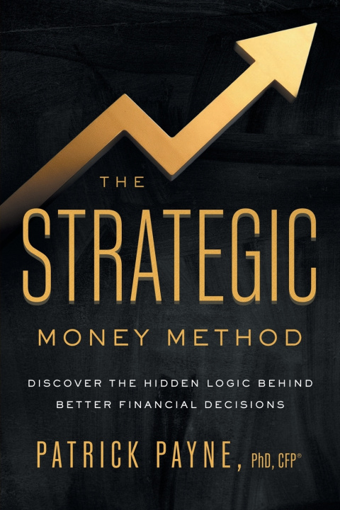 Книга The Strategic Money Method Patrick Payne