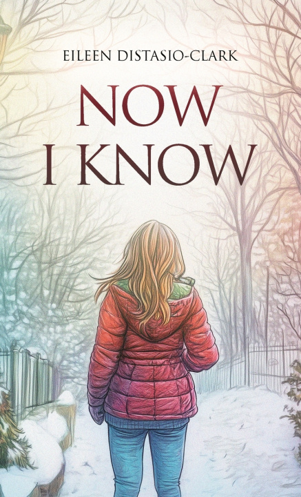 Knjiga Now I Know Eileen DiStasio-Clark