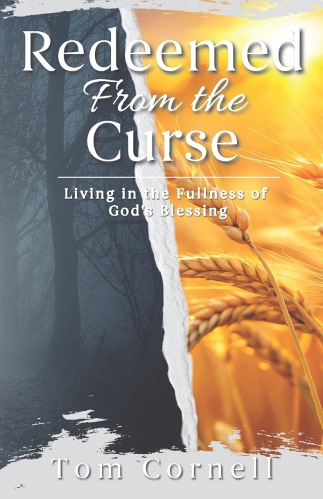 Книга Redeemed from the Curse Tom Cornell