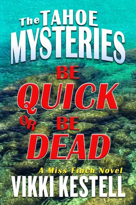 Kniha Be Quick or Be Dead Vikki Kestell