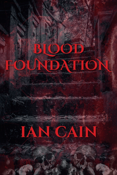 Livre BLOOD FOUNDATION IAN CAIN