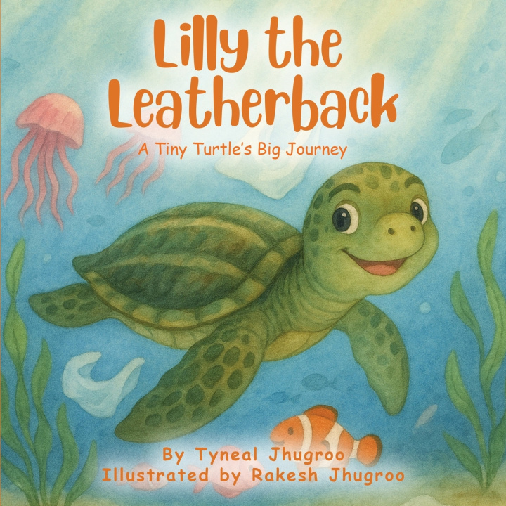 Kniha Lilly The Leatherback Tyneal Jhugroo