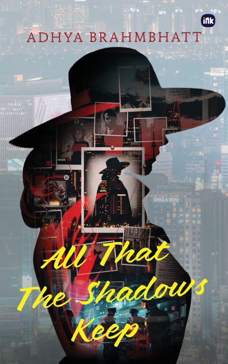 Kniha All That The Shadows Keep Adhya Brahmbhatt