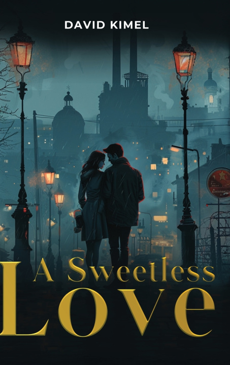 Книга A Sweetless Love David Kimel