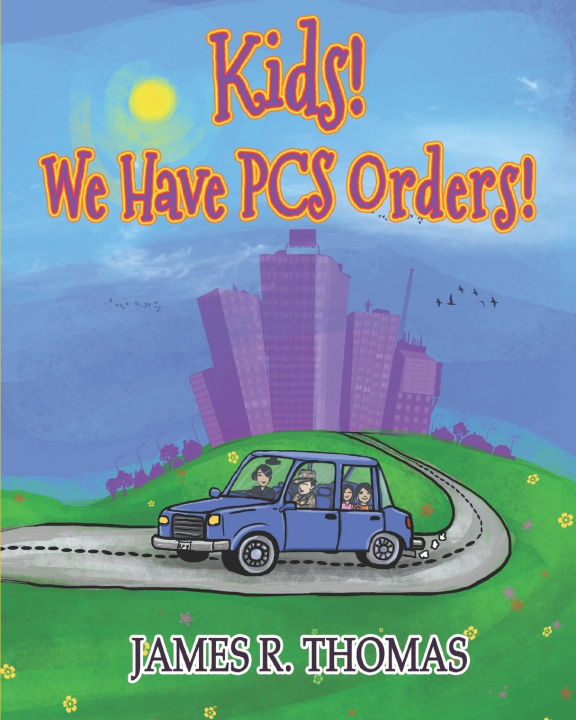 Книга Kids! We Have PCS Orders! Anca Marginean