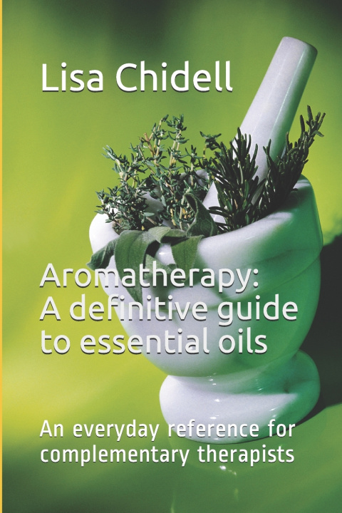Kniha Aromatherapy Lisa Chidell