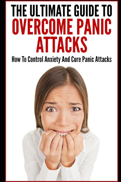 Kniha The Ultimate Guide To Overcome Panic Attacks Elizabeth Grace