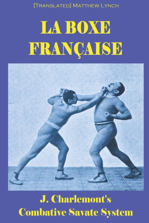 Kniha LA BOXE FRANÇAISE [TRANSLATED] MATTHEW LYNCH