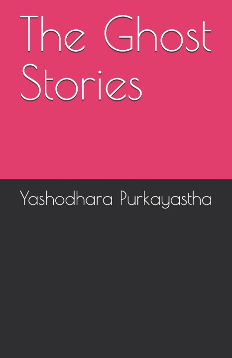 Knjiga The Ghost Stories Yashodhara Purkayastha