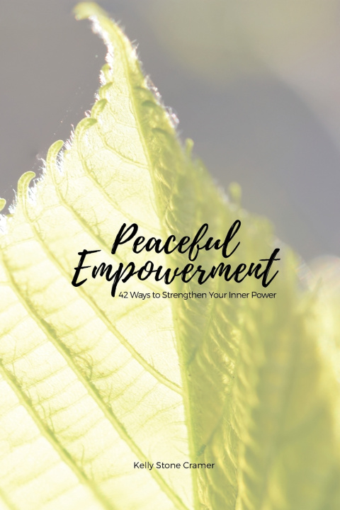 Knjiga Peaceful Empowerment Kelly Stone Cramer