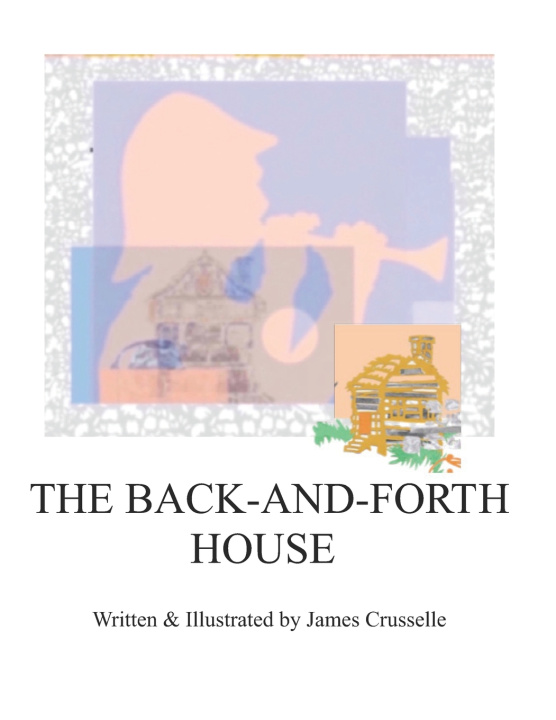 Kniha The Back-and-Forth House James Crusselle
