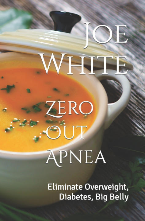 Kniha Zero Out Apnea Joe White