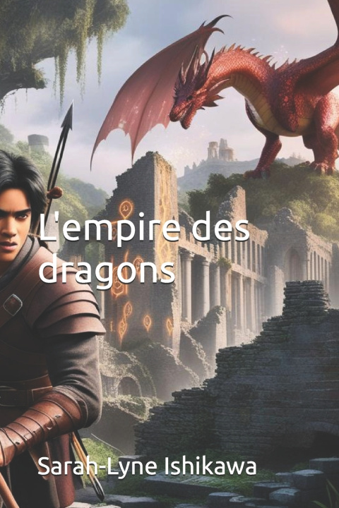 Knjiga L'Empire des Dragons Sarah-Lyne Ishikawa