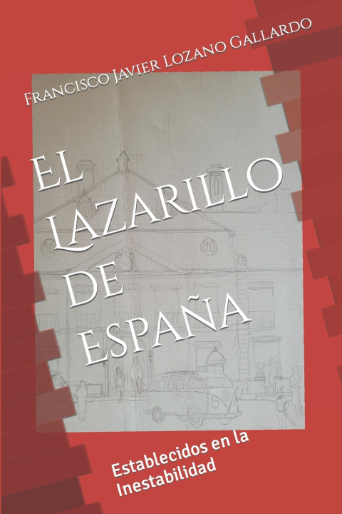 Kniha El Lazarillo de España Francisco Javier Lozano Gallardo