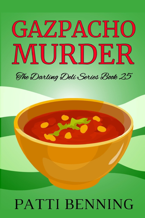 Kniha Gazpacho Murder Patti Benning