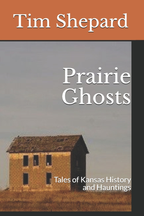 Kniha Prairie Ghosts Tim Shepard