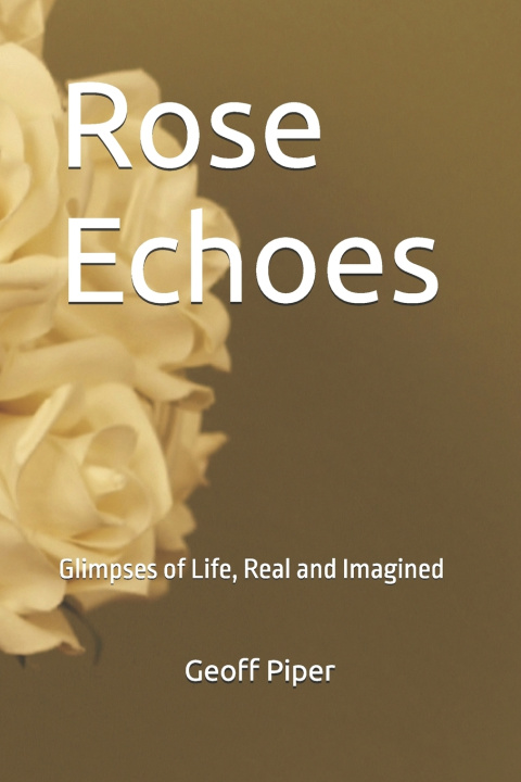 Knjiga Rose Echoes Geoff Piper